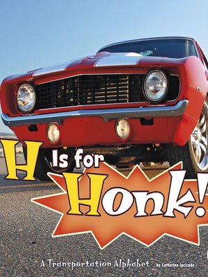cover image of H is for Honk!